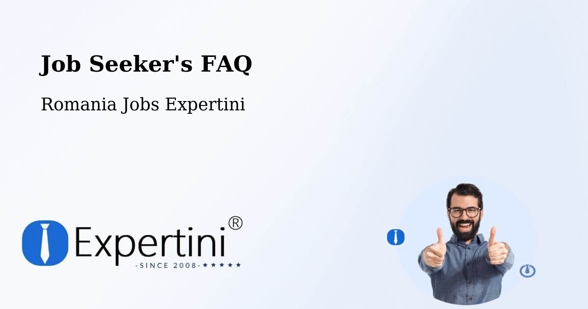 Job Seeker FAQ – Daneș - Romania Jobs Expertini