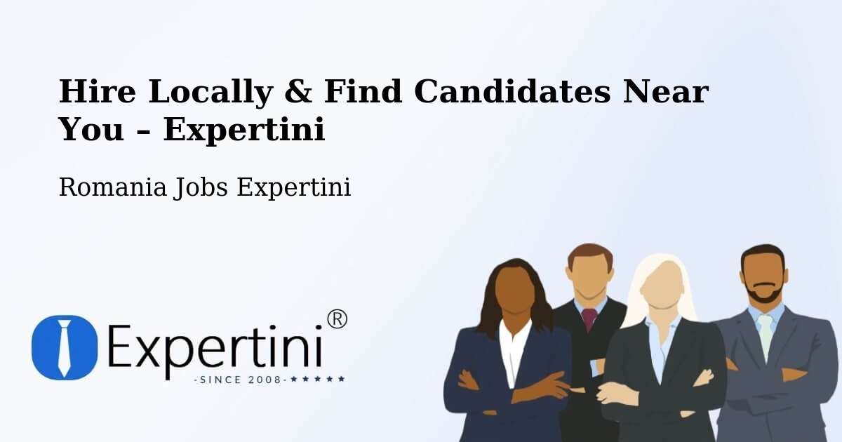 Hire Locally in Daneș – Find Qualified Candidates Near You - Daneș, Romania Jobs Expertini