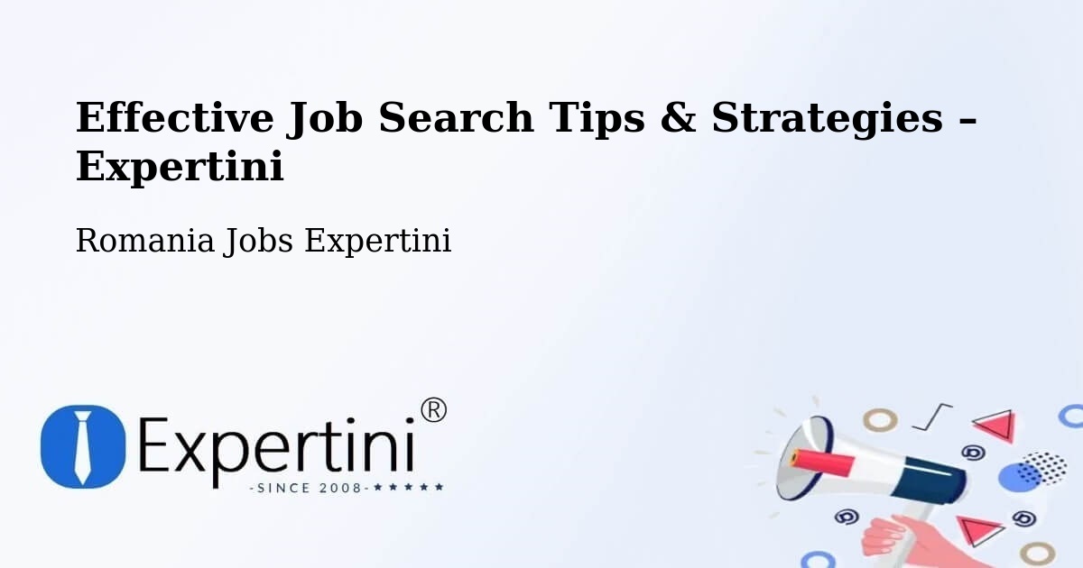 Job Search Tips & Strategies for Job Seekers – Daneș - Daneș, Romania Jobs Expertini